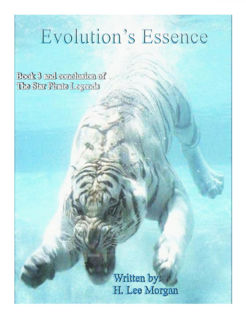 Big bigCover of Evolution's Essence (Book 3 and conclusion to the Star Pirate Legends)