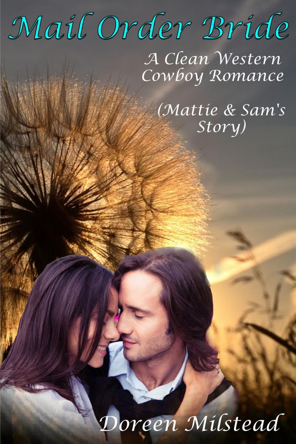 Big bigCover of Mail Order Bride: Mattie & Sam’s Story (A Clean Western Cowboy Romance)