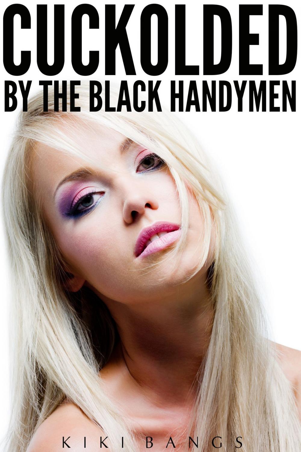 Big bigCover of Cuckolded by the Black Handymen