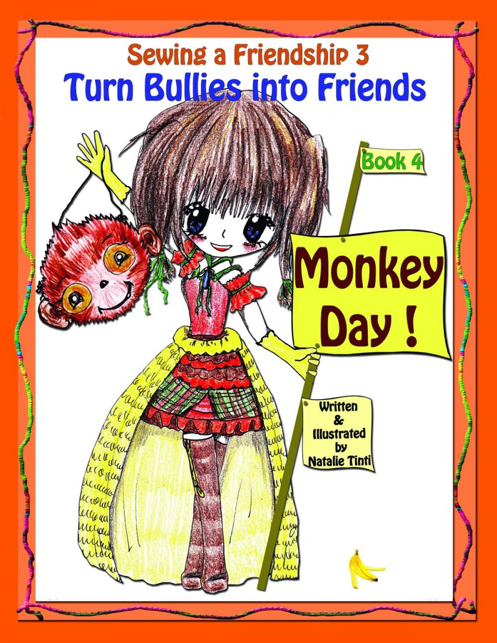 Big bigCover of Sewing a Friendship 3 "Turn Bullies into Friends" Book 4 " Monkey Day!"