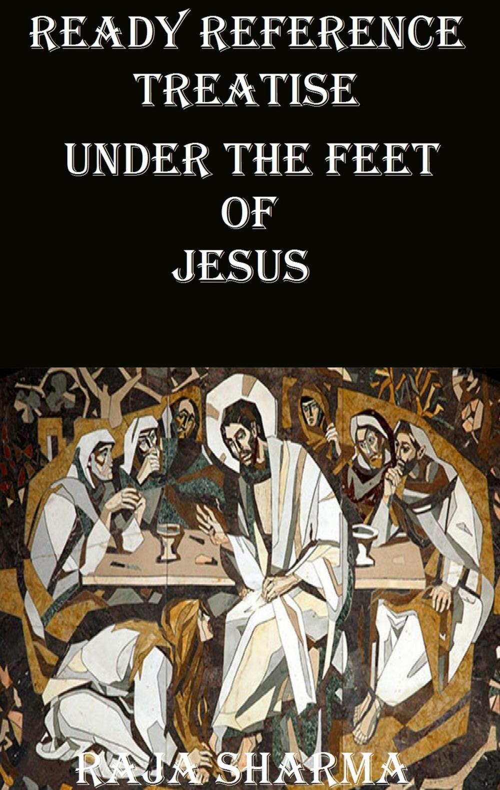 Big bigCover of Ready Reference Treatise: Under the Feet of Jesus