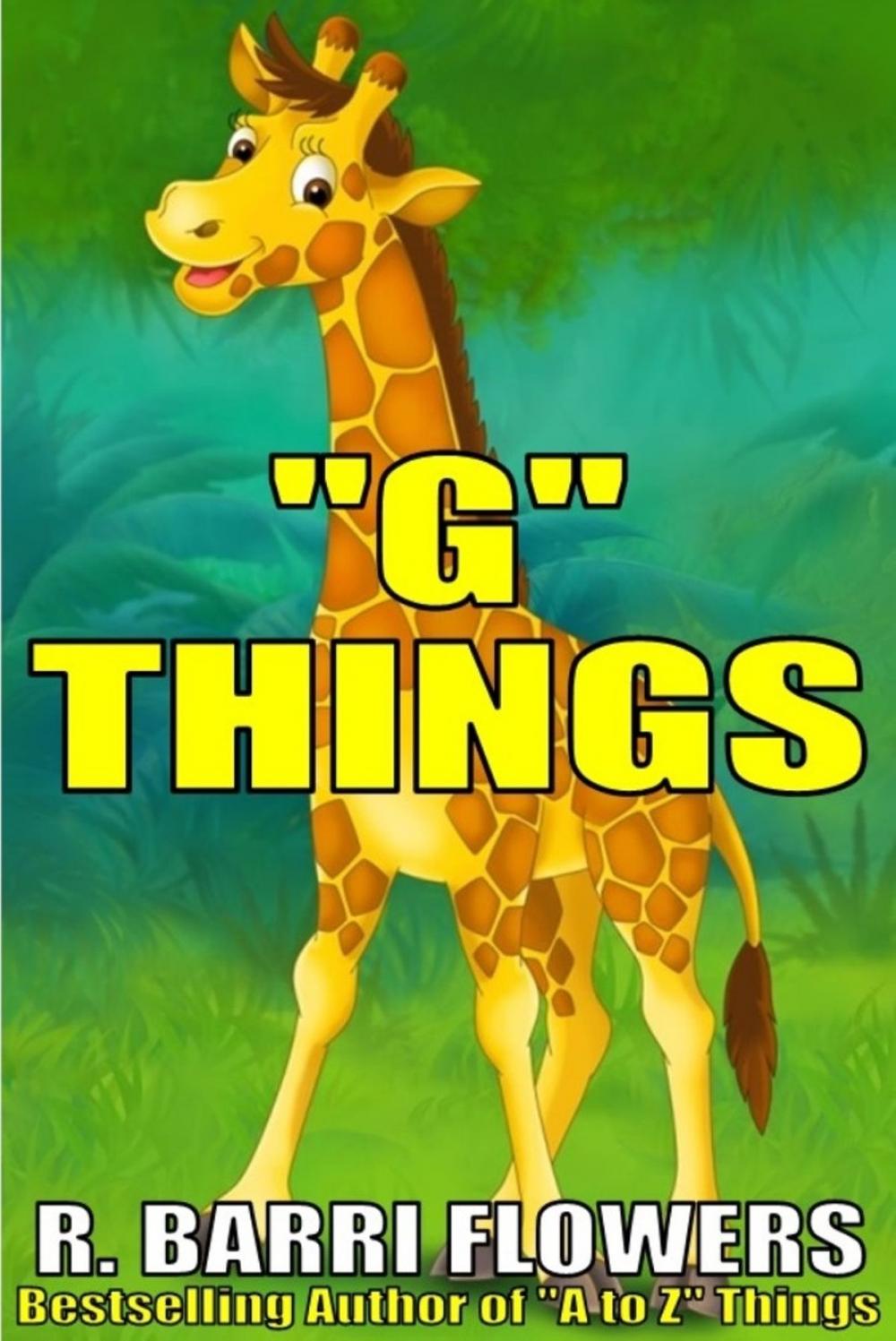 Big bigCover of "G" Things (A Children's Picture Book)