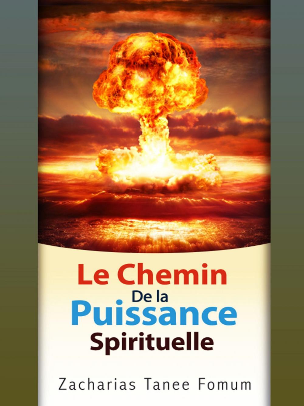 Big bigCover of Le Chemin de la Puissance Spirituelle