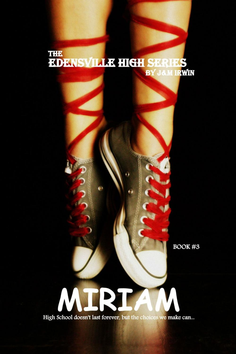 Big bigCover of The Edensville High Series: MIRIAM Book #3