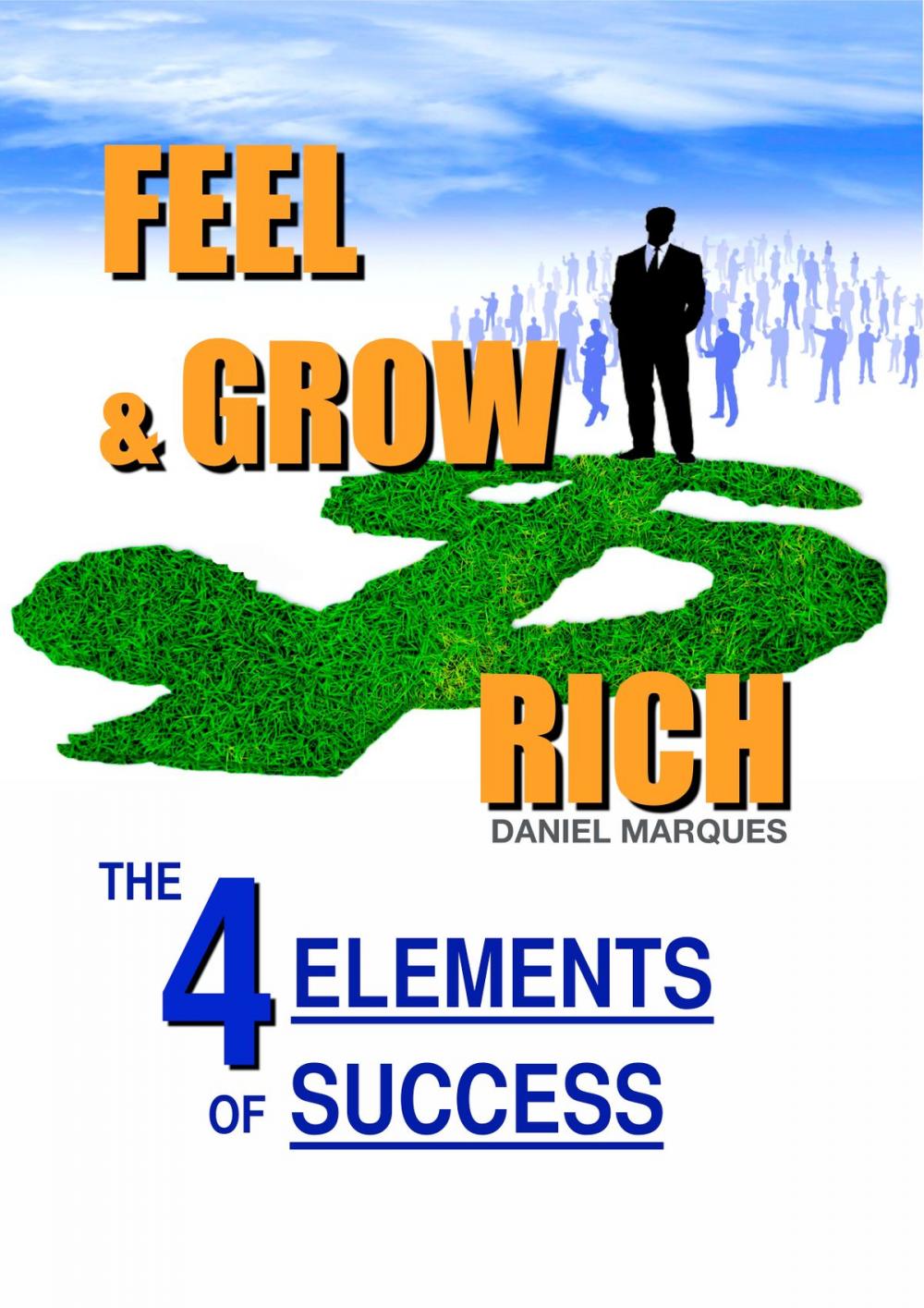 Big bigCover of Feel and Grow Rich: The 4 Elements of Success