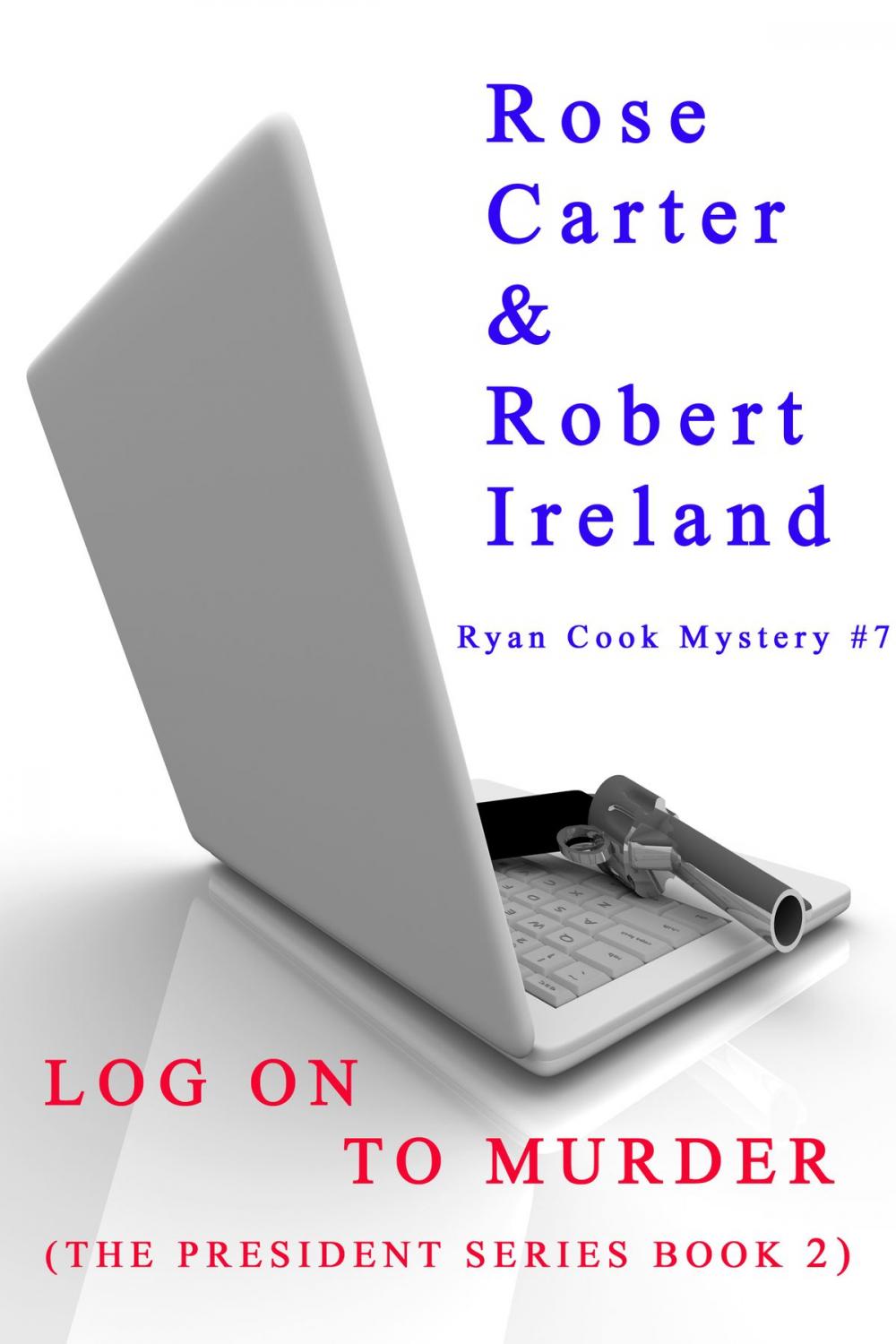 Big bigCover of Log on to Murder ( The President Series Book 2 )