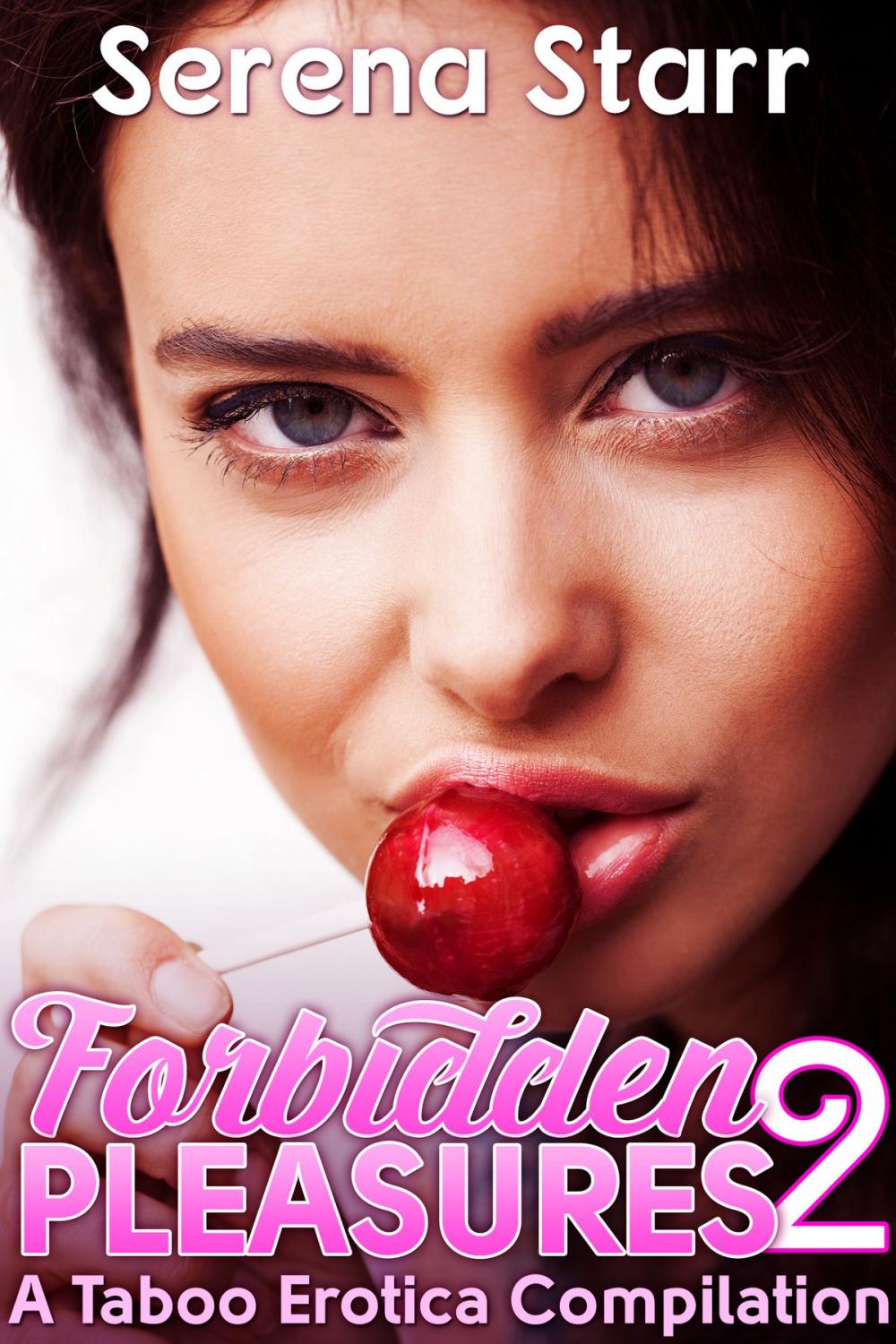 Big bigCover of Forbidden Pleasures 2: A Taboo Erotica Compilation