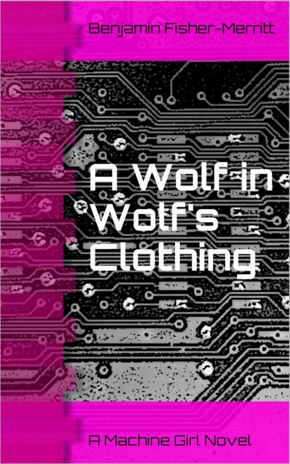 Big bigCover of Machine Girl Book 3: A Wolf in Wolf's Clothing