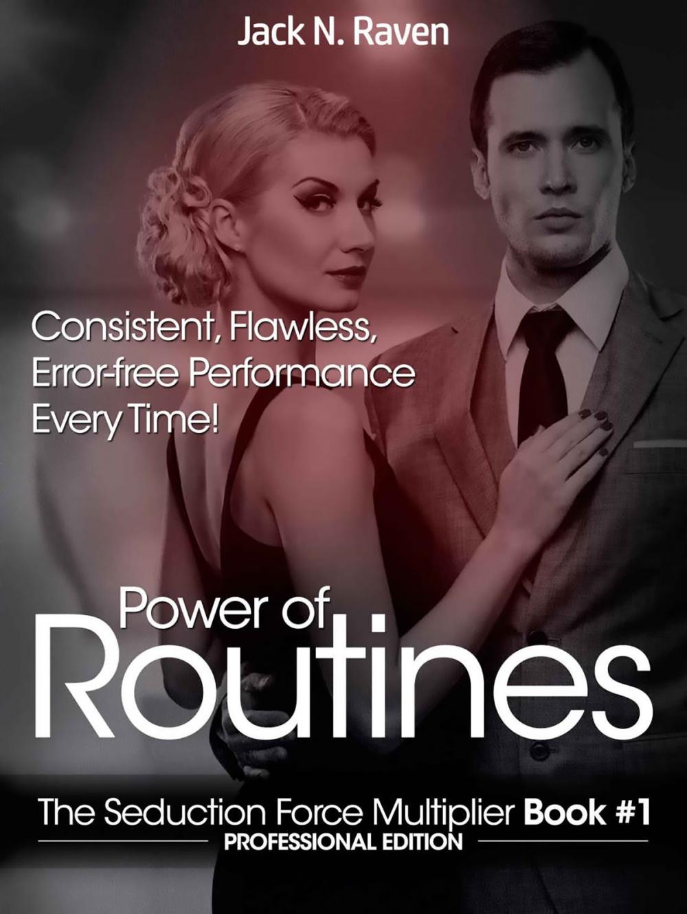 Big bigCover of Seduction Force Multiplier 1: Power of Routines - Consistent, Flawless, Error-free Performance Everytime!