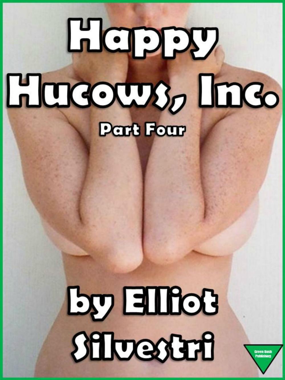 Big bigCover of Happy Hucows, Inc. Part Four