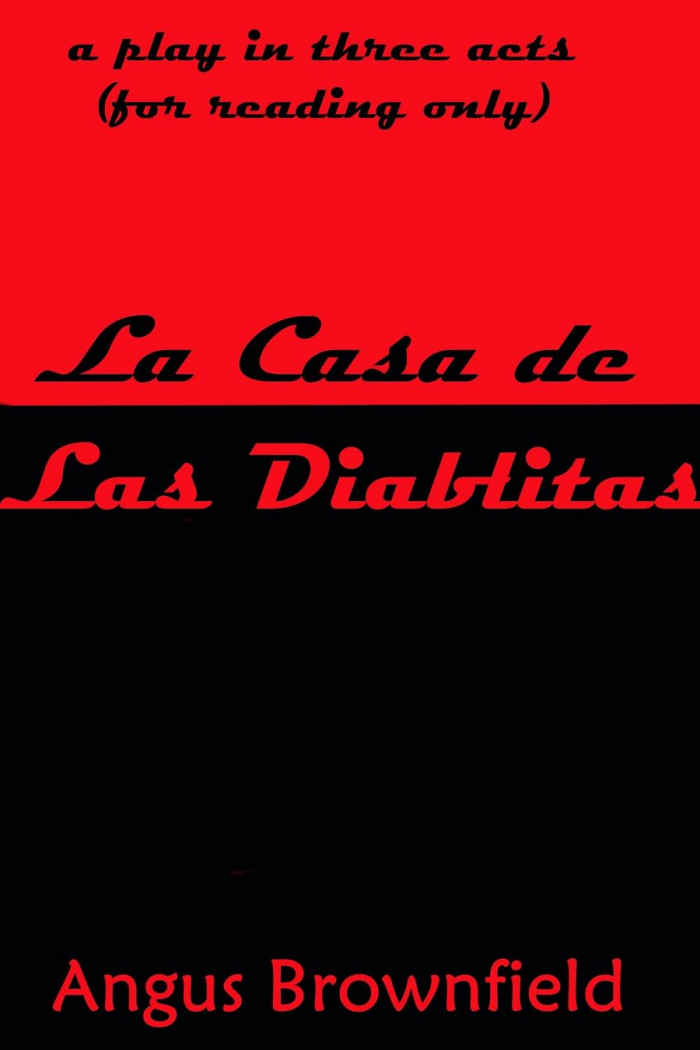 Big bigCover of La Casa de Las Diablitas (a play in three acts)