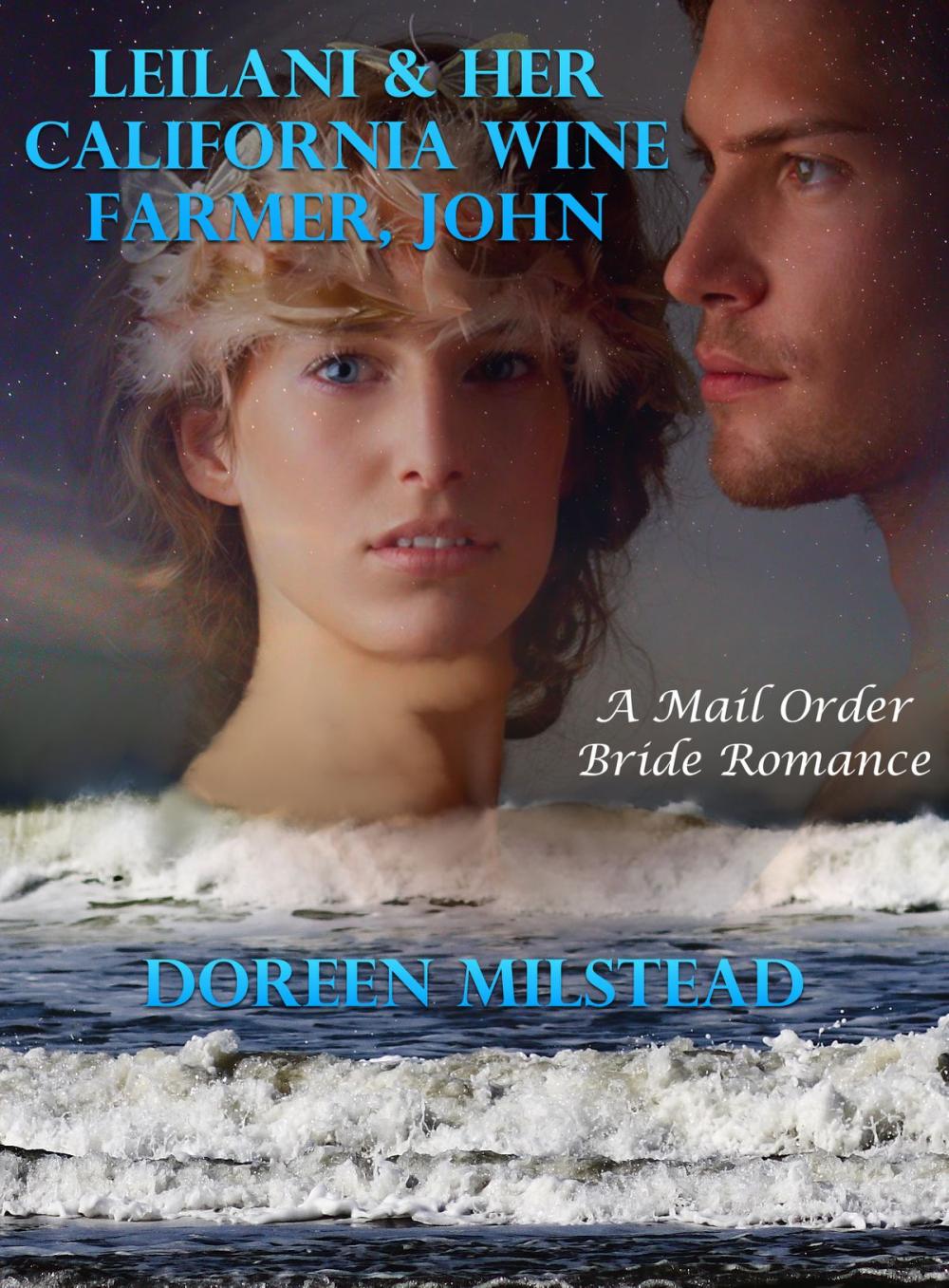 Big bigCover of Leilani & Her California Wine Farmer, John: A Mail Order Bride Romance