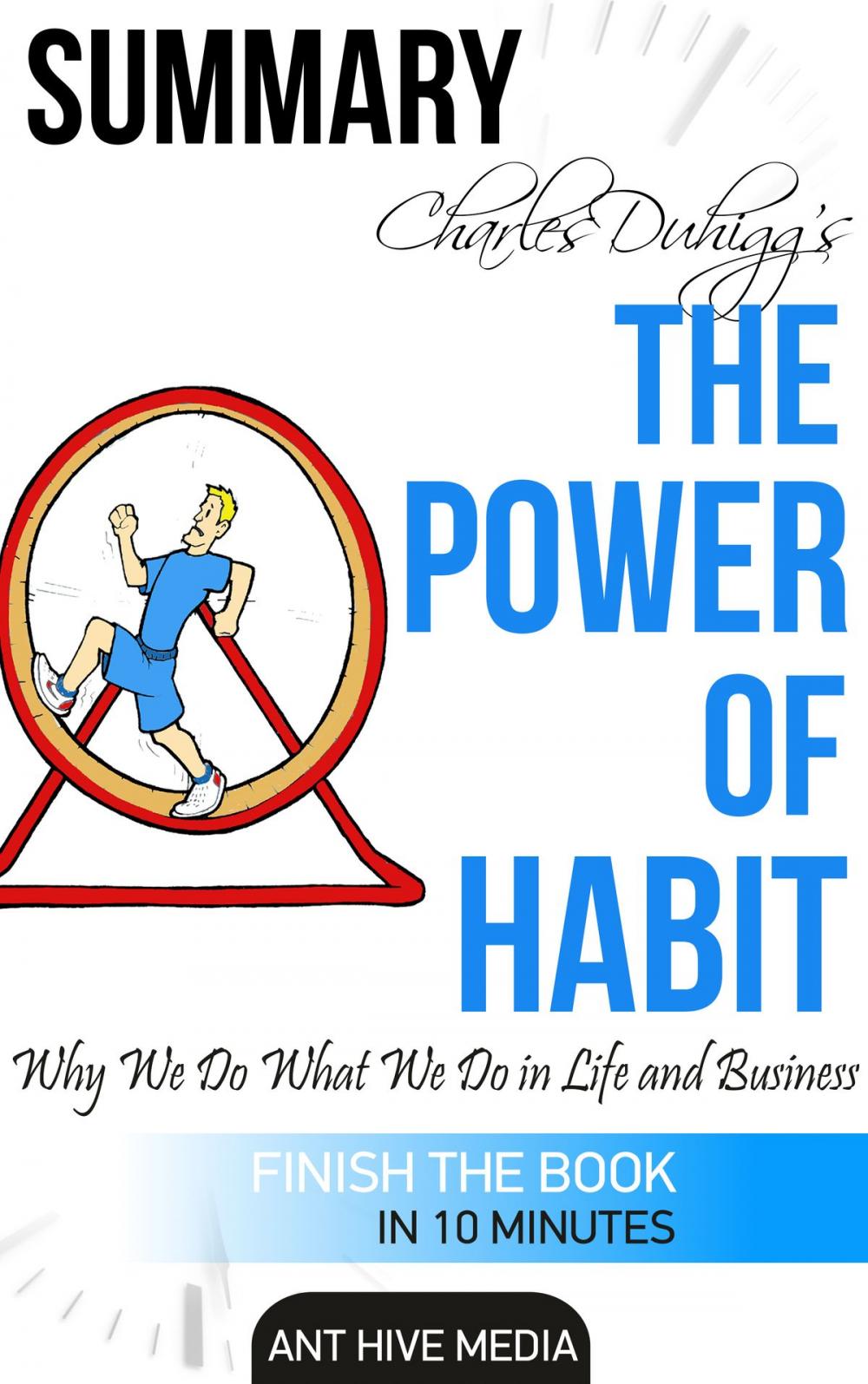 Big bigCover of Charles Duhigg’s The Power of Habit: Why We Do What We Do in Life and Business | Summary