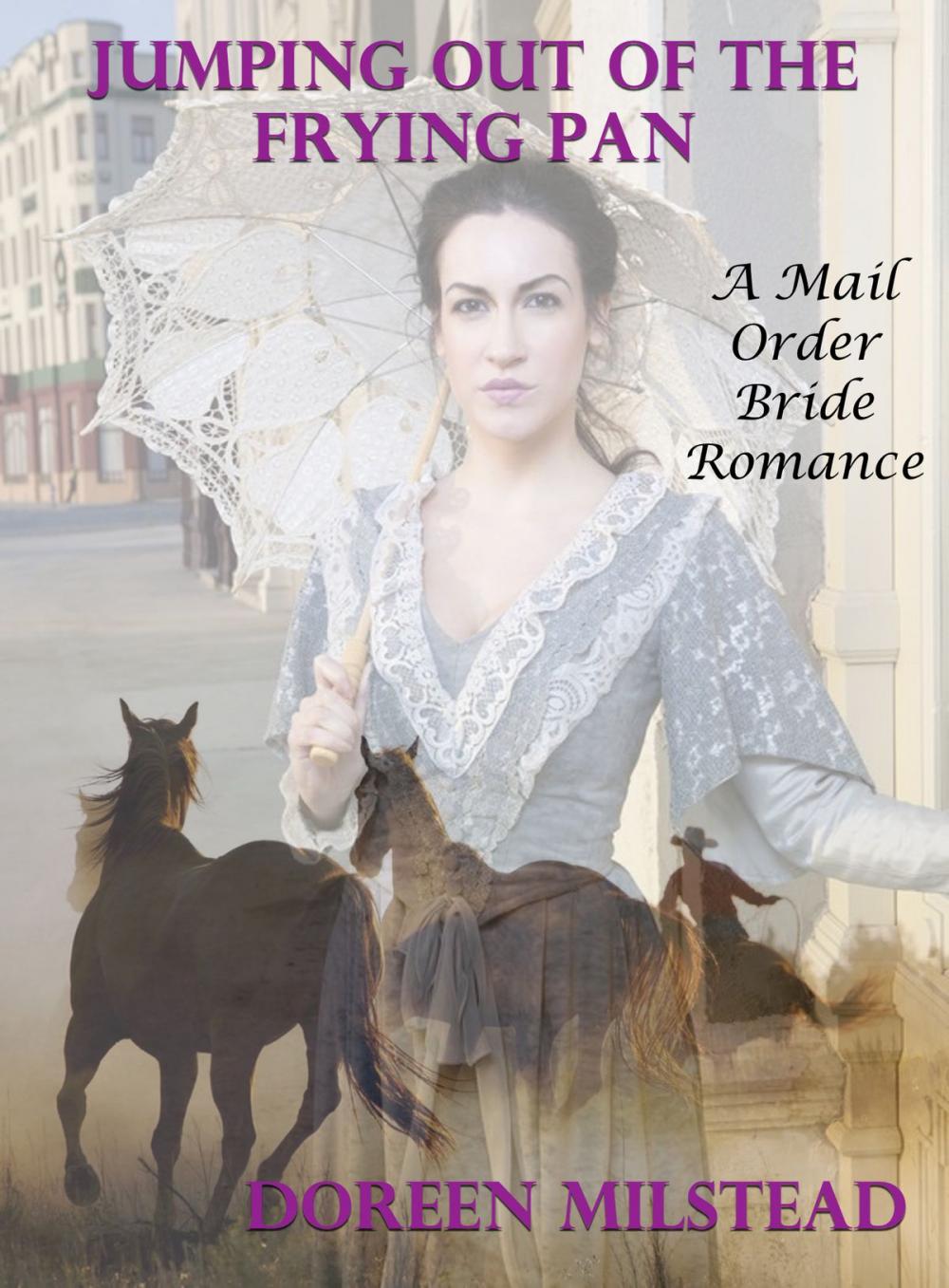 Big bigCover of Jumping Out Of The Frying Pan: A Mail order Bride Romance