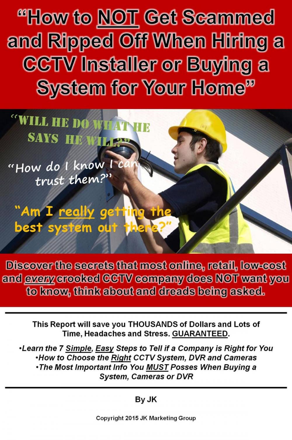 Big bigCover of "How to NOT Get Scammed or Ripped Off When Hiring a CCTV Installer or Buying a System for Your Home"