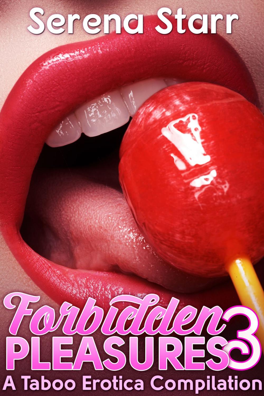 Big bigCover of Forbidden Pleasures 3: A Taboo Erotica Compilation