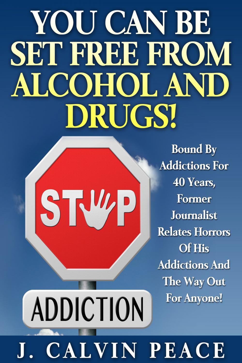 Big bigCover of You Can Be Set Free From Alcohol And Drugs!