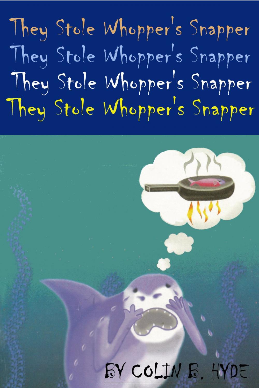 Big bigCover of They Stole Whopper's Snapper