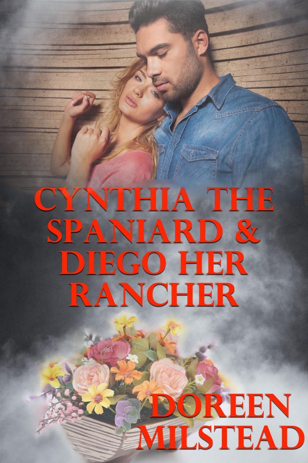 Big bigCover of Cynthia The Spaniard & Diego Her Rancher