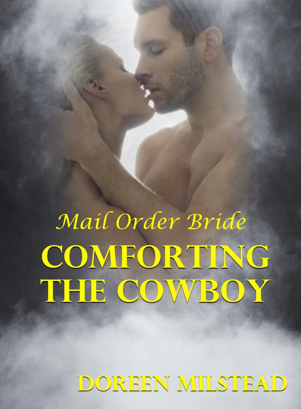 Big bigCover of Comforting The Cowboy: Mail Order Bride