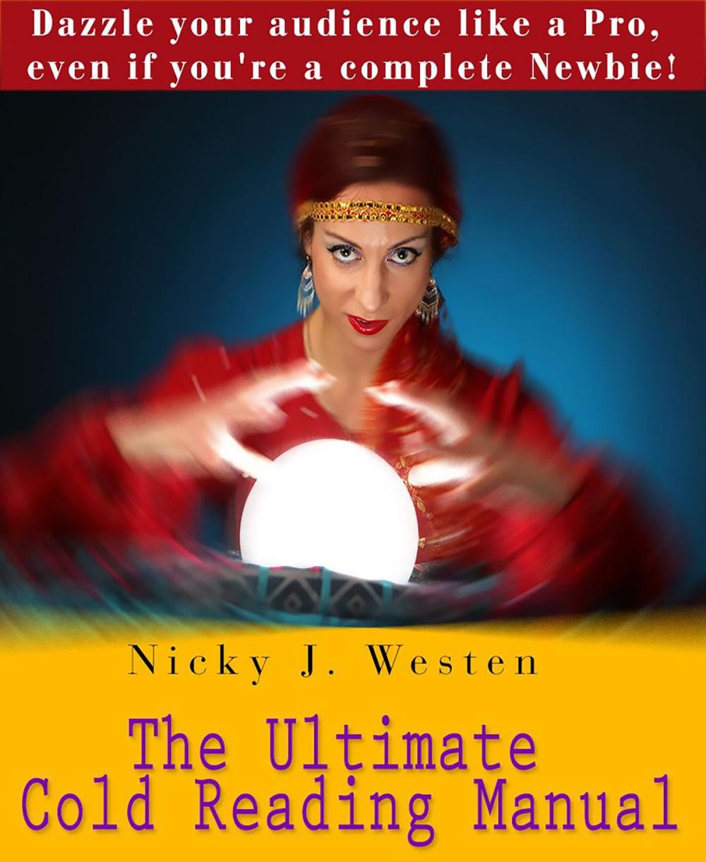 Big bigCover of The Ultimate Cold Reading Manual: Dazzle Your Audience Like A Pro, Even If You're A Complete Newbie!