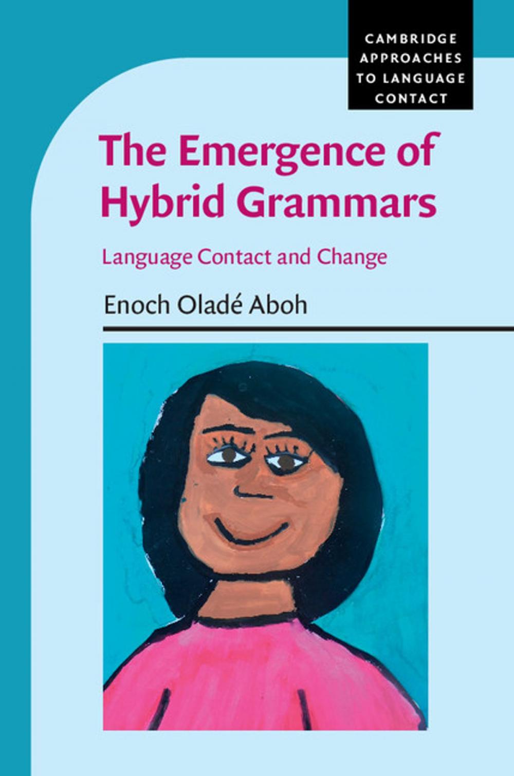 Big bigCover of The Emergence of Hybrid Grammars