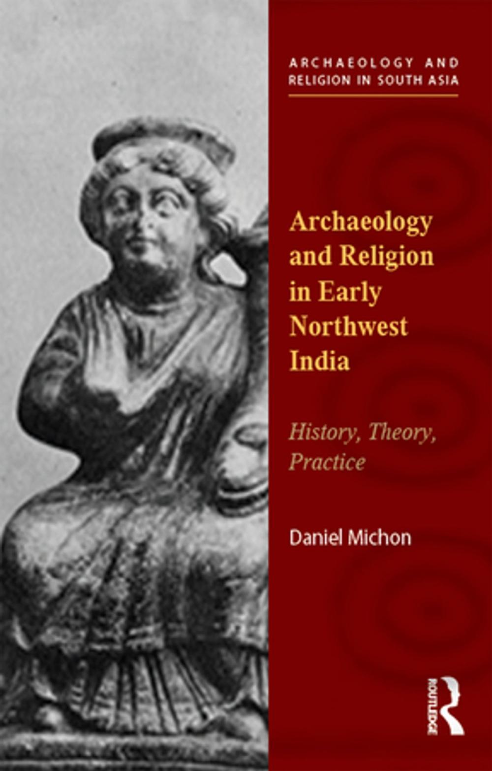 Big bigCover of Archaeology and Religion in Early Northwest India