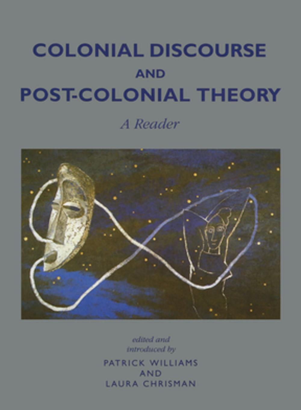 Big bigCover of Colonial Discourse and Post-Colonial Theory