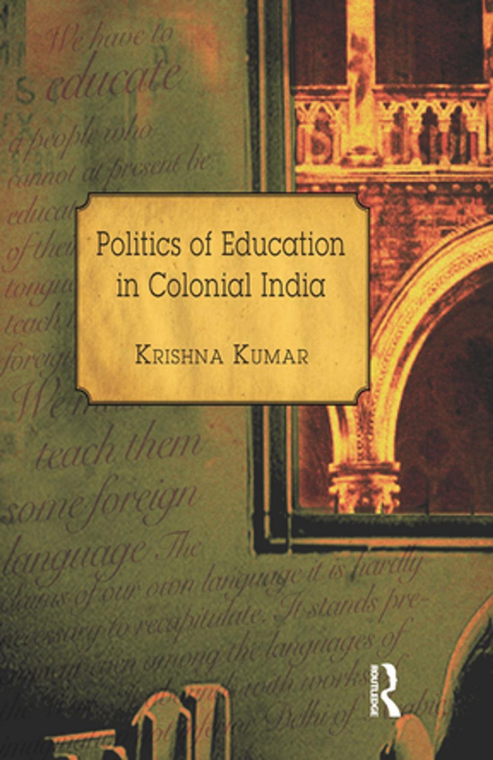 Big bigCover of Politics of Education in Colonial India