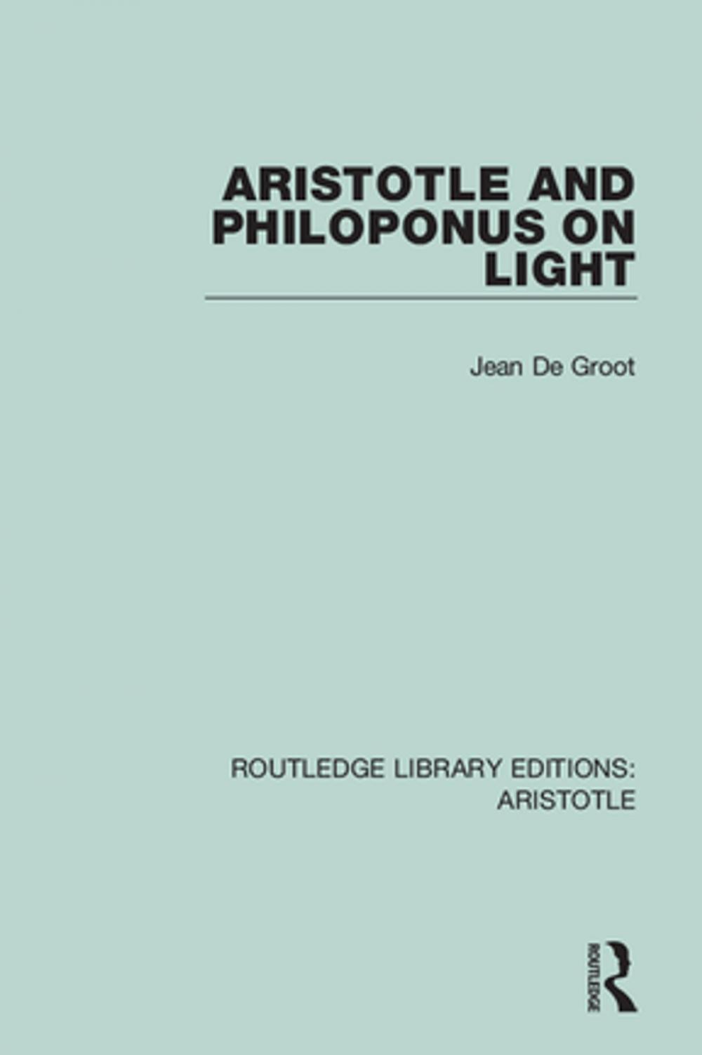 Big bigCover of Aristotle and Philoponus on Light