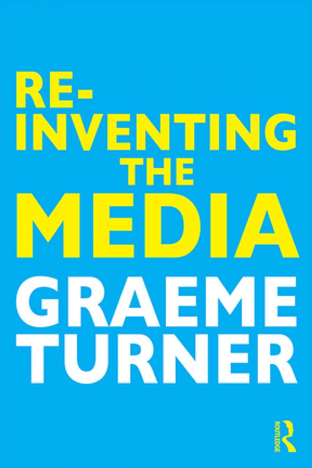 Big bigCover of Re-Inventing the Media