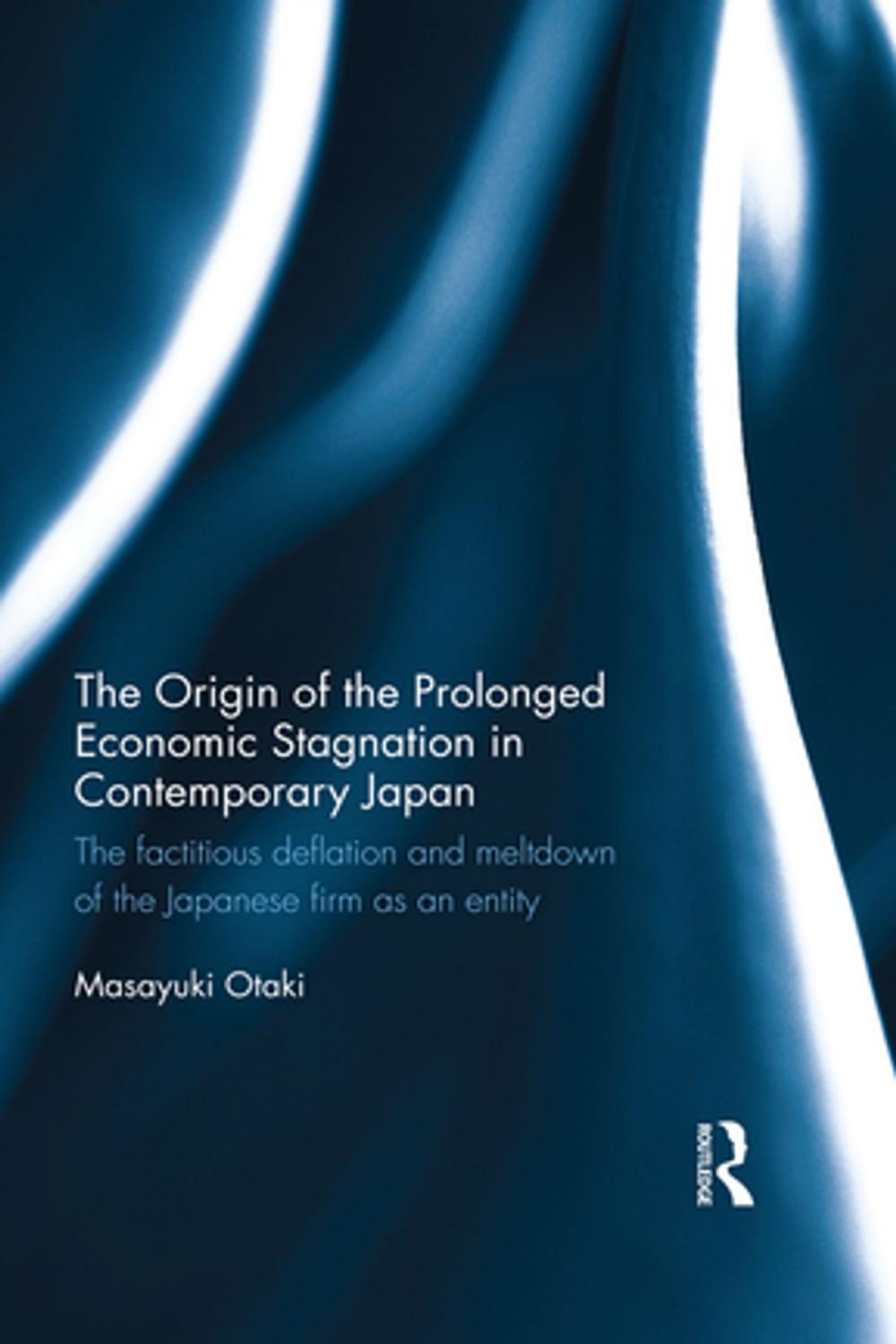 Big bigCover of The Origin of the Prolonged Economic Stagnation in Contemporary Japan