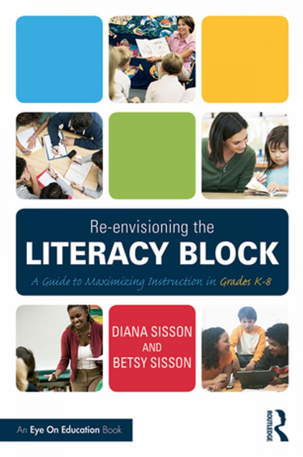 Big bigCover of Re-envisioning the Literacy Block