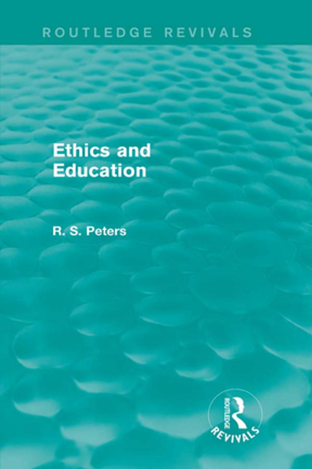 Big bigCover of Ethics and Education (Routledge Revivals)