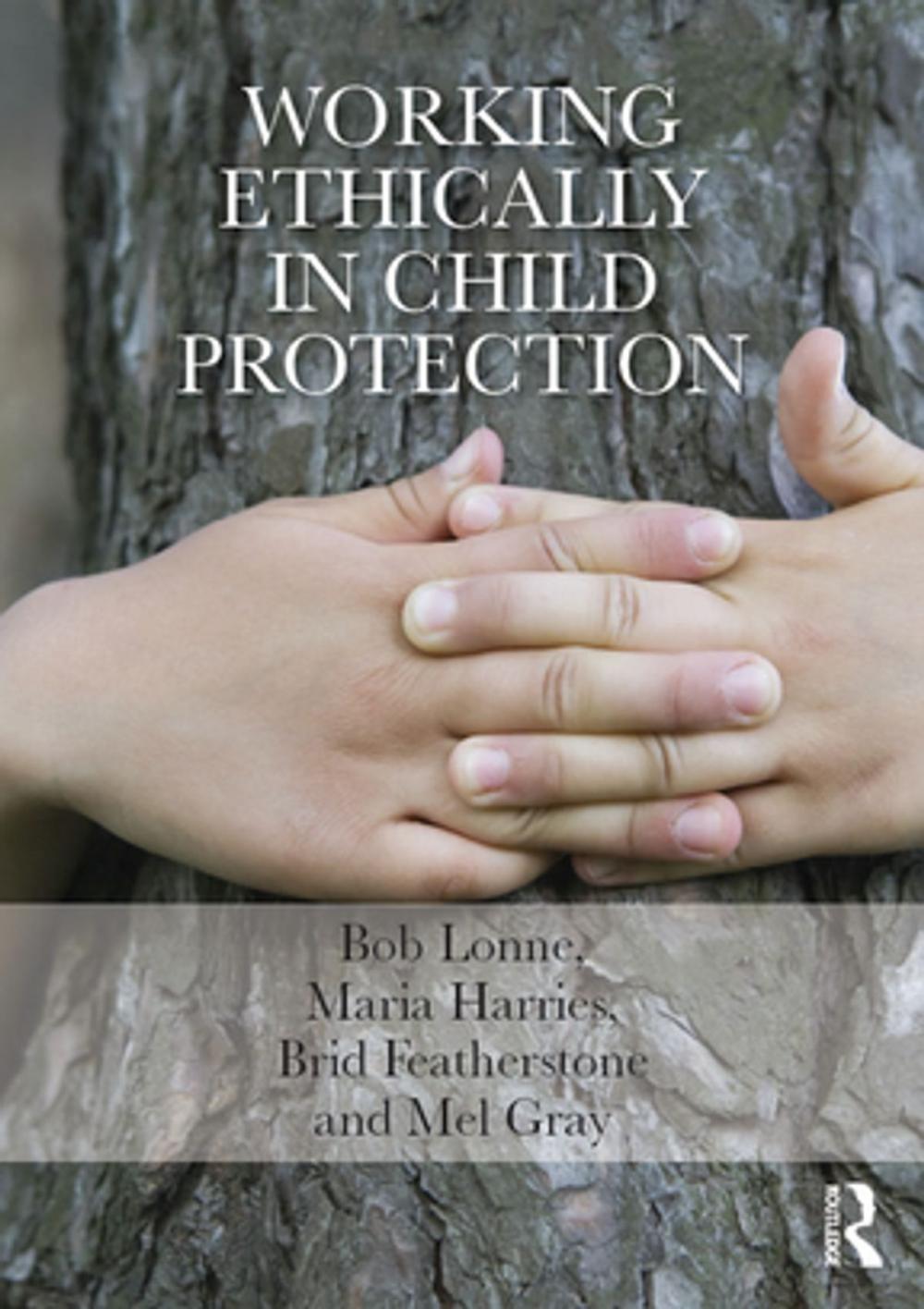 Big bigCover of Working Ethically in Child Protection