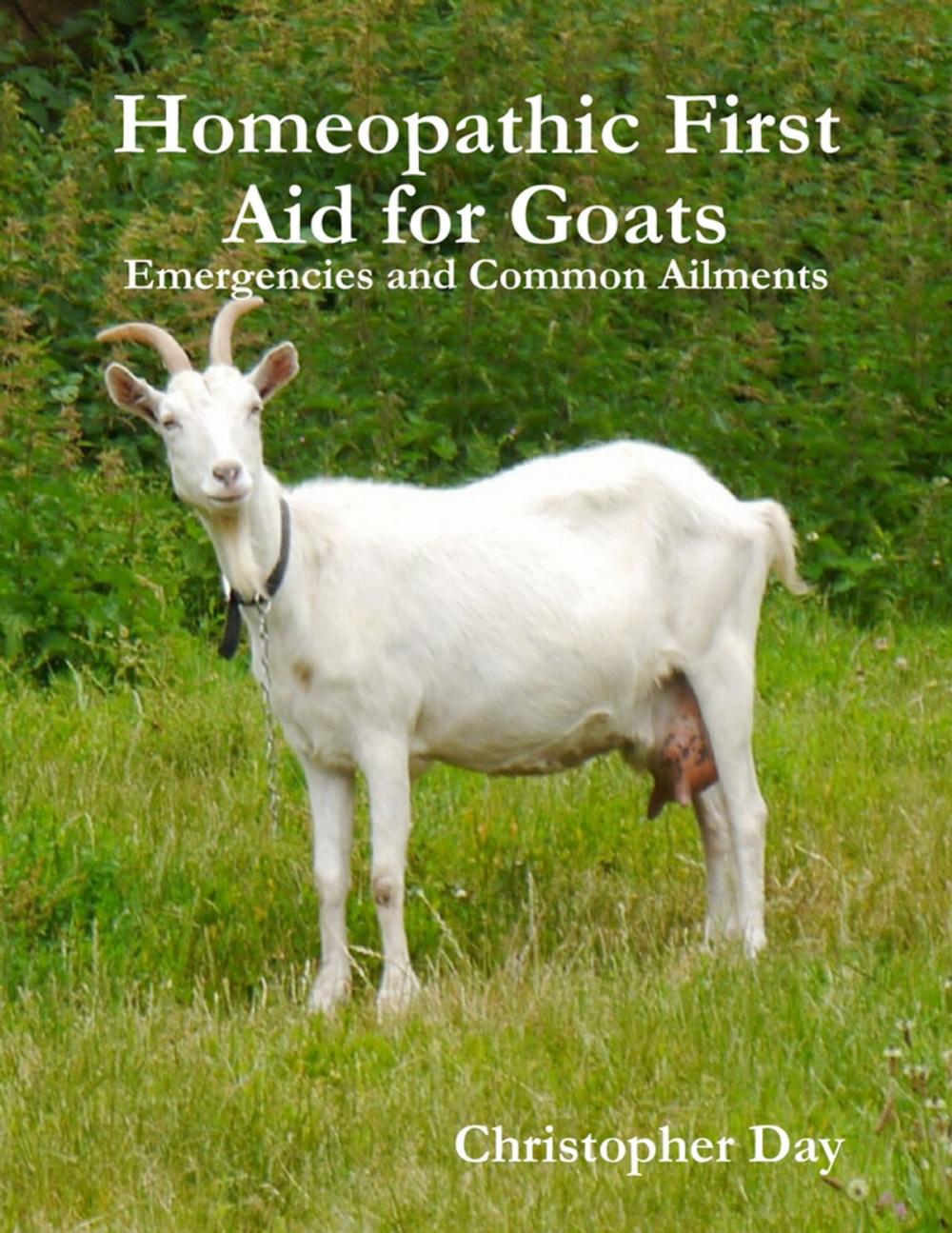 Big bigCover of Homeopathic First Aid for Goats: Emergencies and Common Ailments