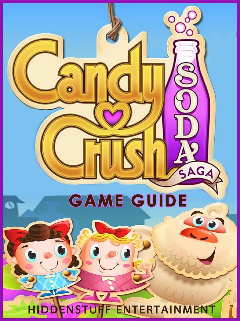 Big bigCover of CANDY CRUSH SODA SAGA TIPS, CHEATS, TRICKS & STRATEGIES