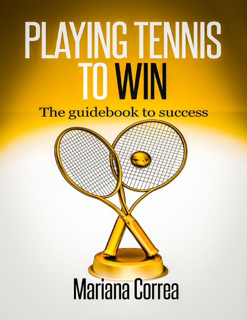 Big bigCover of Playing Tennis to Win