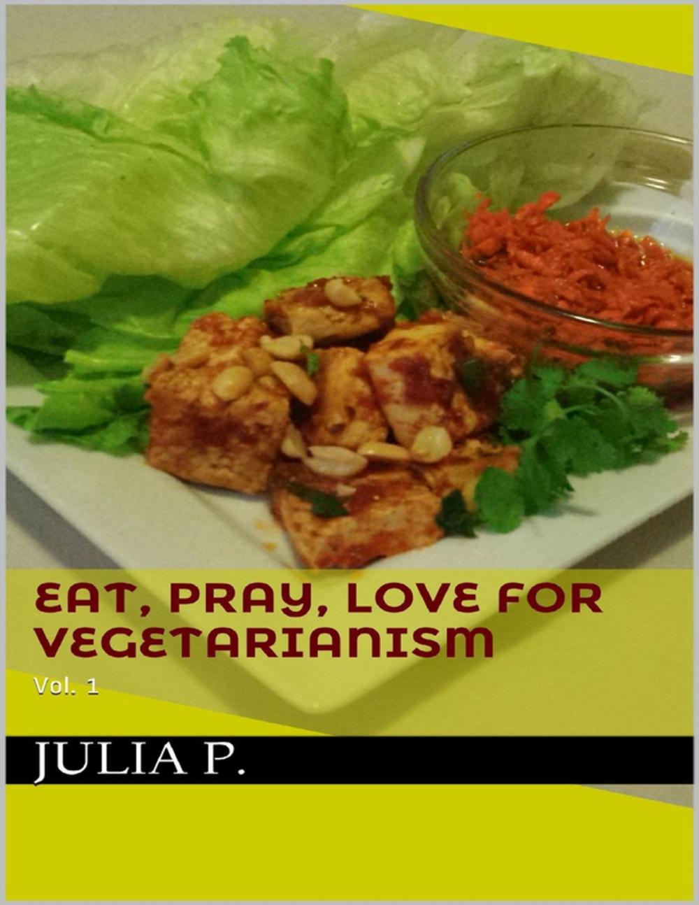Big bigCover of Eat, Pray, Love for Vegetarianism