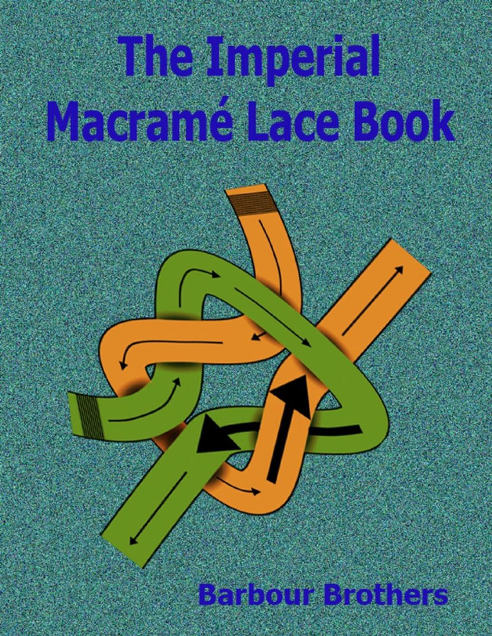 Big bigCover of The Imperial Macramé Lace Book