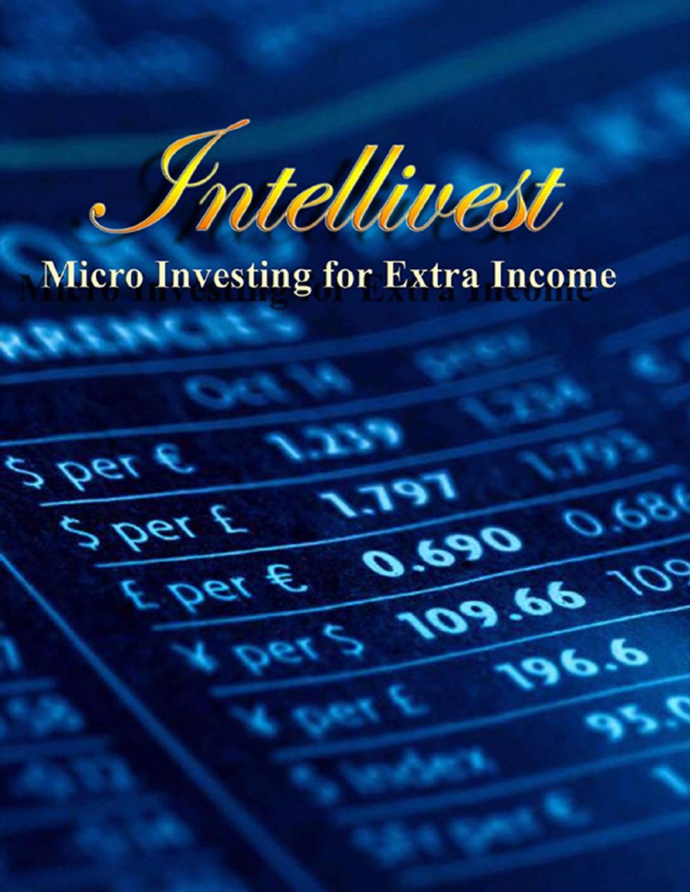 Big bigCover of Intellivest - Micro Investments for Extra Income