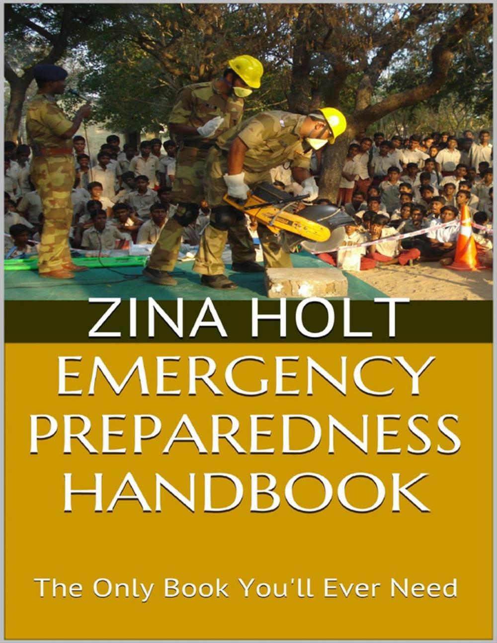 Big bigCover of Emergency Preparedness Handbook: The Only Book You'll Ever Need