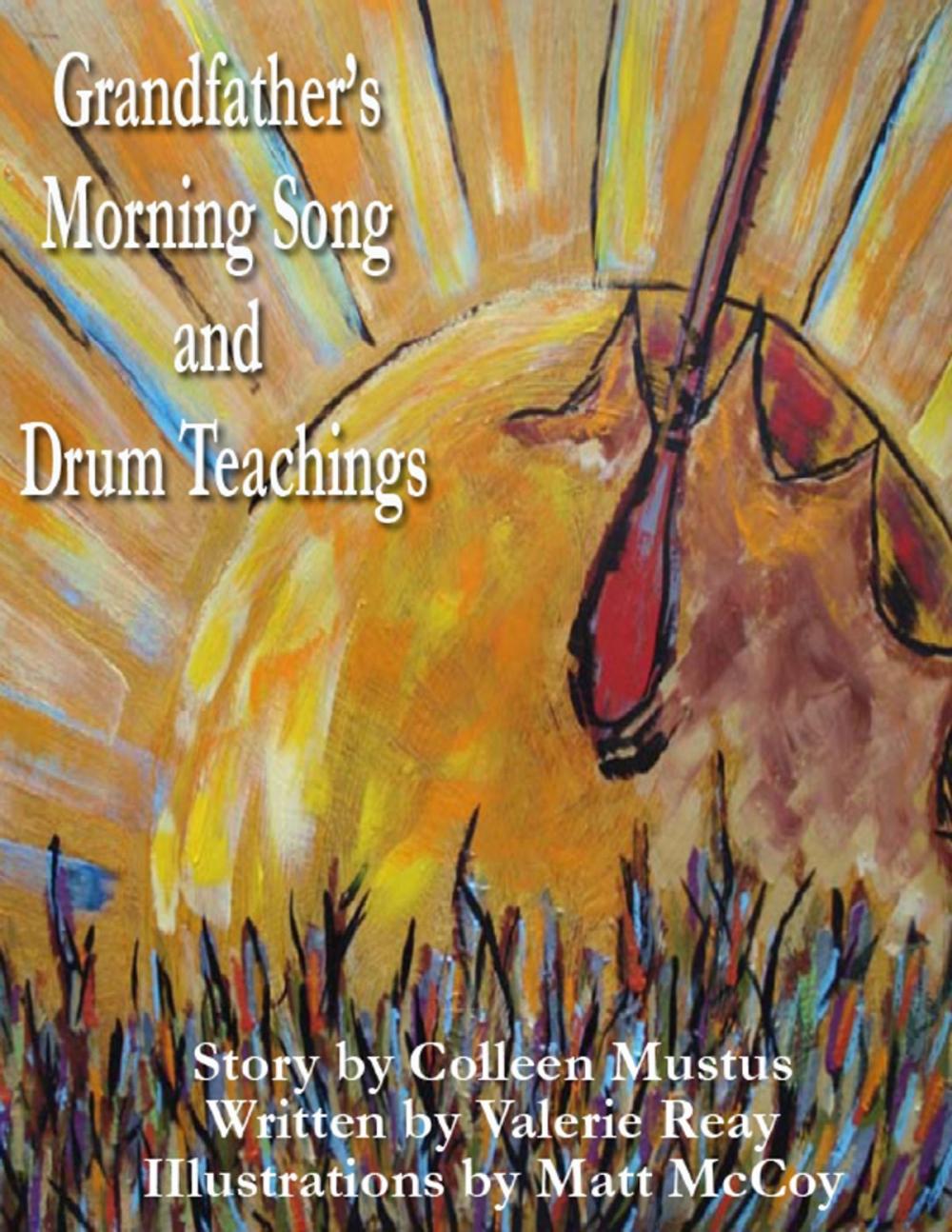 Big bigCover of Grandfather's Morning Song and Drum Teachings