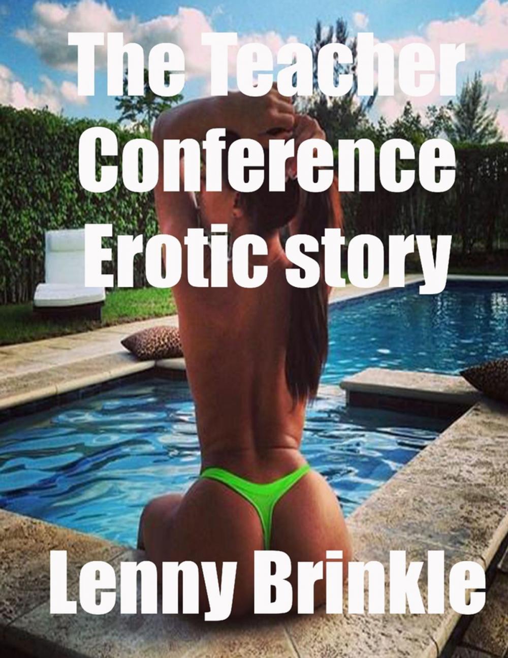 Big bigCover of The Teacher Conference Erotic Story