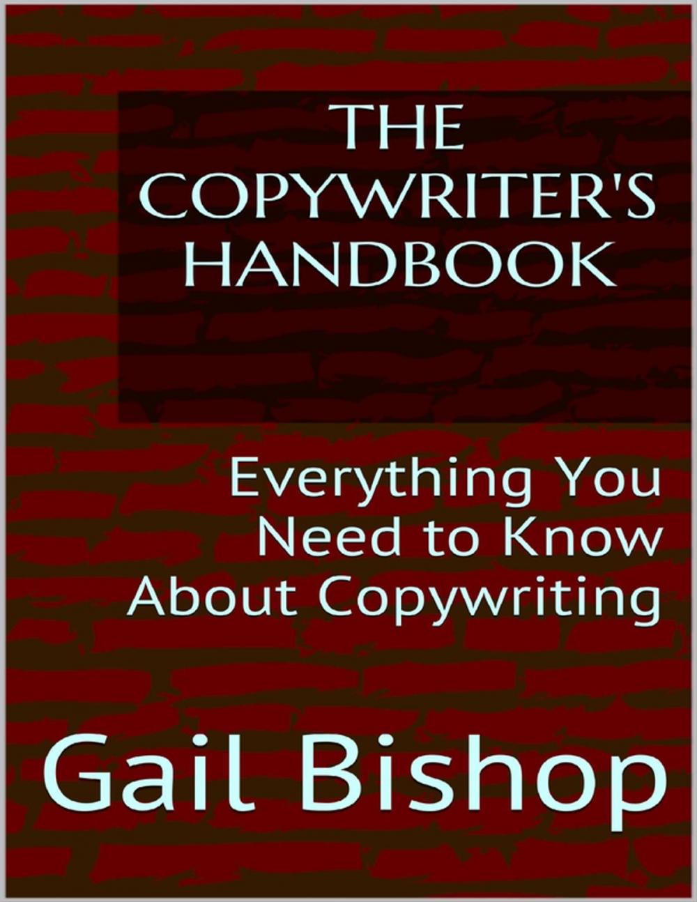 Big bigCover of The Copywriter's Handbook: Everything You Need to Know About Copywriting