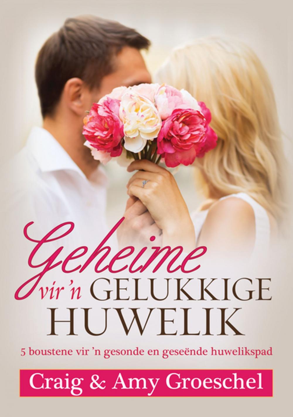 Big bigCover of Geheime vir 'n gelukkige huwelik (eBoek)