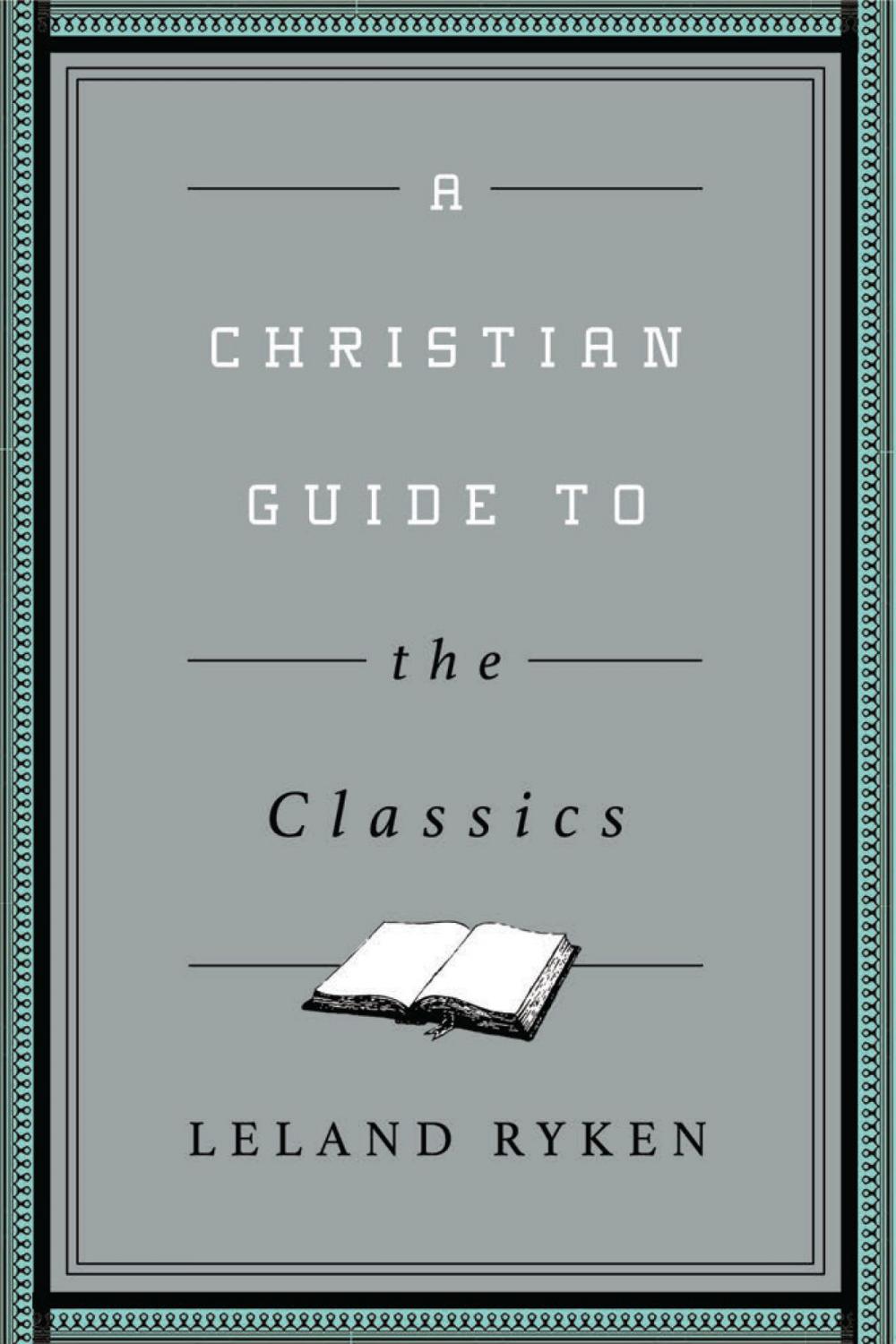 Big bigCover of A Christian Guide to the Classics