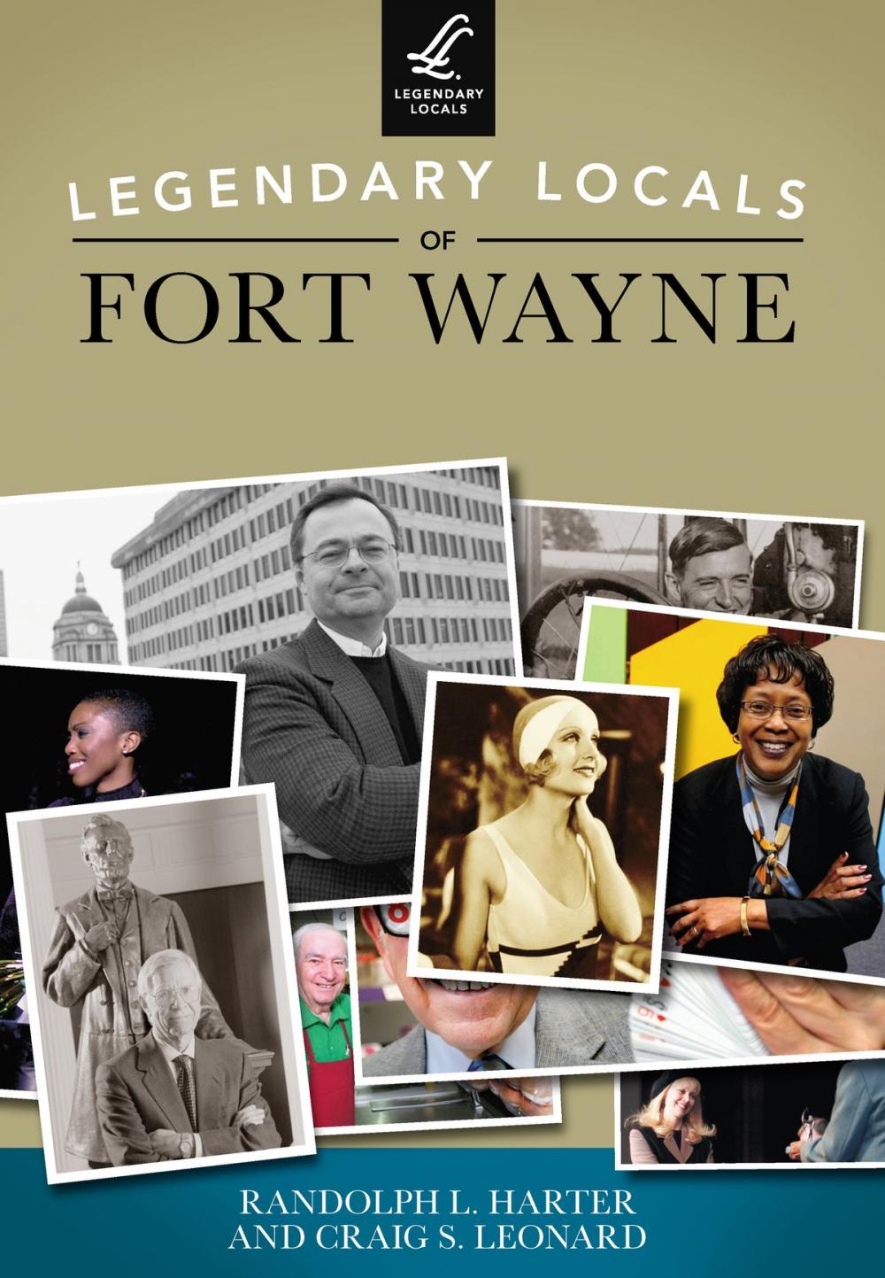 Big bigCover of Legendary Locals of Fort Wayne