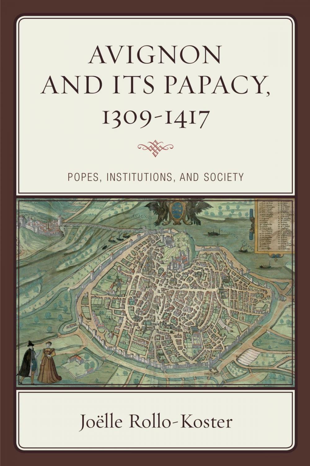 Big bigCover of Avignon and Its Papacy, 1309–1417