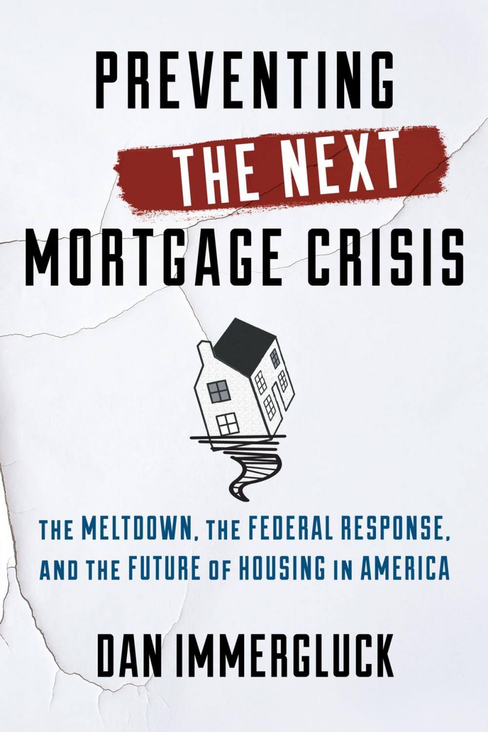 Big bigCover of Preventing the Next Mortgage Crisis
